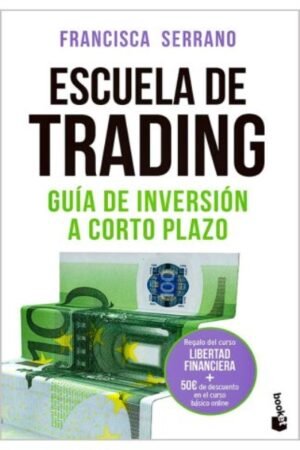 ESCUELA DE TRADING. GUIA DE INVERSION A CORTO PLAZO