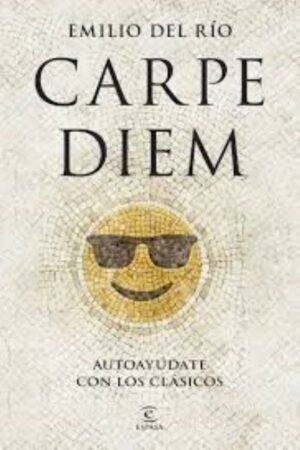 CARPE DIEM AUTOAYÚDATE CON LOS CLÁSICOS
