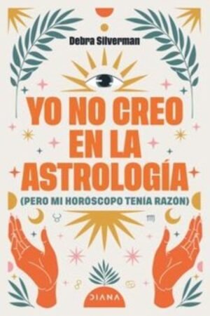 YO NO CREO EN LA ASTROLOGÍA
