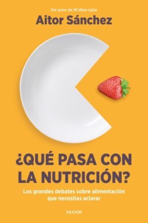 QUE PASA CON LA NUTRICION?  LOS GRANDES DEBATES SOBRE NUTRICION QUE NECESITAS ACLARAR