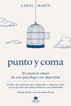 PUNTO Y COMA EL EMOTIVO RELATO DE UNA PSICOLOGA CON DEPRESION