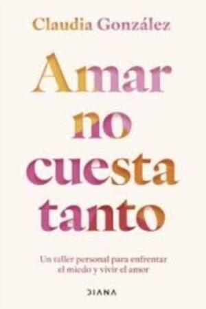 AMAR NO CUESTA TANTO