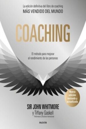 COACHING EL MÉTODO PARA MEJORAR EL RENDIMIENTO DE LAS PERSONAS