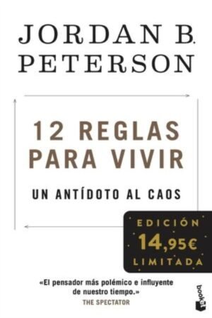 12 REGLAS PARA VIVIR. UN ANTIDOTO AL CAOS