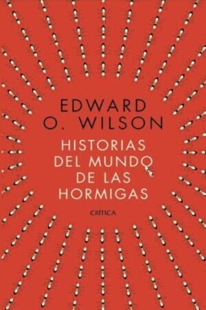 HISTORIA DEL MUNDO DE LAS HORMIGAS