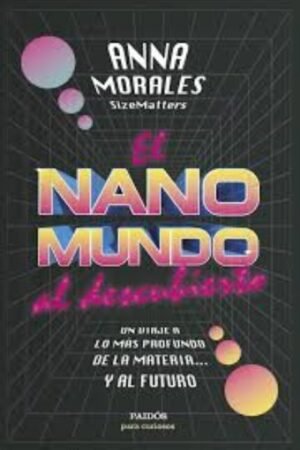 NANOMUNDO AL DESCUBIERTO EL