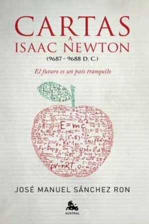 CARTAS A ISAAC NEWTON EL FUTURO ES UN PAÍS TRANQUILO