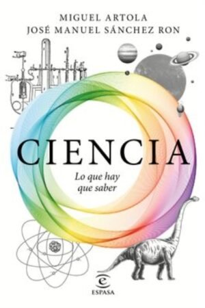 CIENCIA LO QUE HAY QUE SABER
