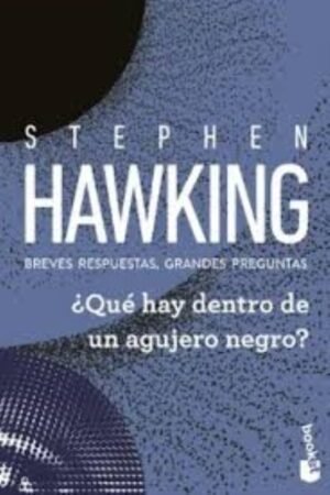 ¿QUÉ HAY DENTRO DE UN AGUJERO NEGRO?
