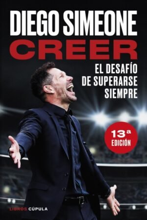CREER. EL DESAFIO DE SUPERARSE SIEMPRE