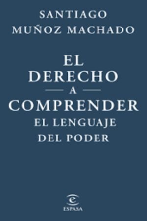 EL DERECHO A COMPRENDER EL LENGUAJE DEL PODER
