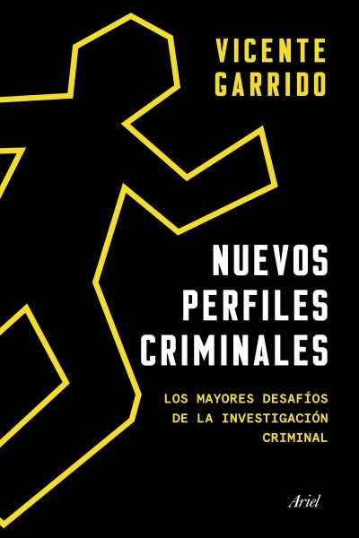 NUEVOS PERFILES CRIMINALES. LOS MAYORES DESAFIOS DE LA INVESTIGACIÓN CRIMINAL