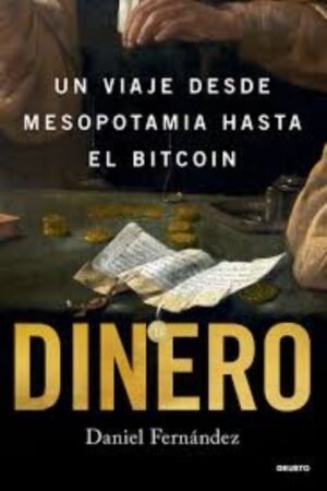 DINERO. UN VIAJE DESDE MESOPOTAMIA HASTA EL BITCOIN