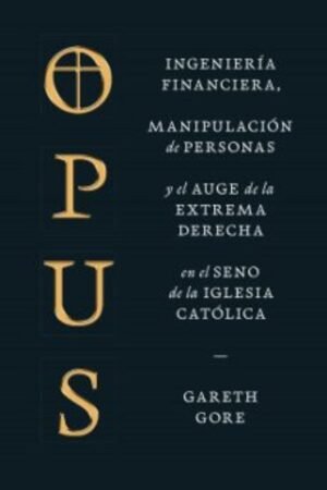 OPUS. INGENIERÍA FINANCIERA MANIPULACIÓN DE PERSONAS