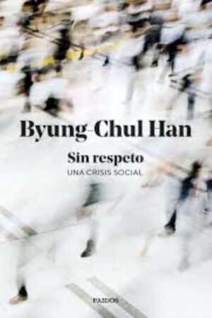 SIN RESPETO. UNA CRISIS SOCIAL