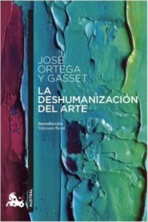 DESHUMANIZACION DEL ARTE IDEAS SOBRE LA NOVELA