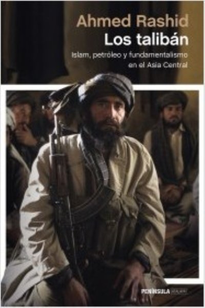 TALIBAN. ISLAM PETROLEO Y FUNDAMENTALISMO EN EL ASIA CENTRAL LOS