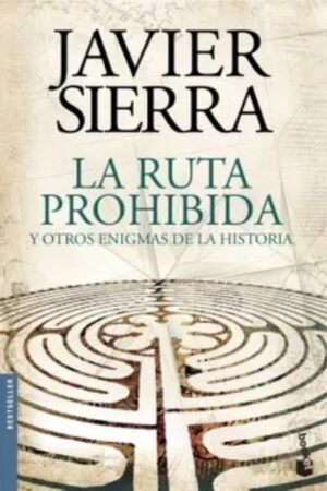 RUTA PROHIBIDA Y OTROS ENIGMAS DE LA HISTORIA LA