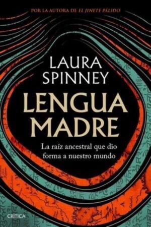 LENGUA MADRE LA RAIZ ANCESTRAL QUE DIO FORMA A NUESTRO MUNDO