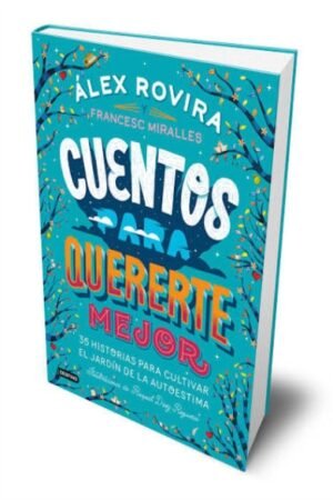 CUENTOS PARA QUERERTE MEJOR . ILUSTRACIONES DE RAQUEL DIAZ REGUERA