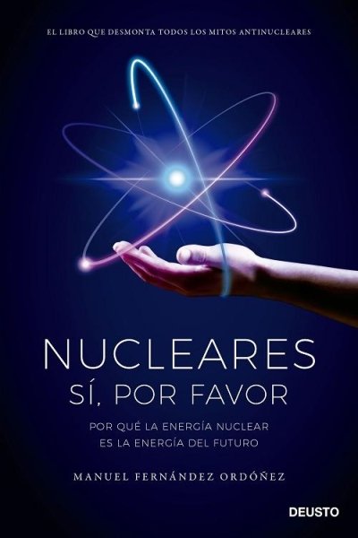 NUCLEARES: SI POR FAVOR POR QUE LA ENERGIA NUCLEAR ES LA ENERGIA DEL FUTURO