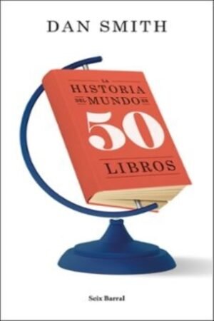 HISTORIA DEL MUNDO EN 50 LIBROS LA