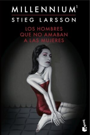 HOMBRES QUE NO AMABAN A LAS MUJERES LOS (SERIE MILLENNIUM 1)