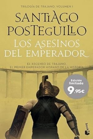 ASESINOS DEL EMPERADOR EL ASCENSO DE TRAJANO. EL PRIMER EMPERADOR HISPANO DE LA HISTORIA LOS