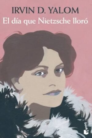 EL DÍA QUE NIETZSCHE LLORÓ