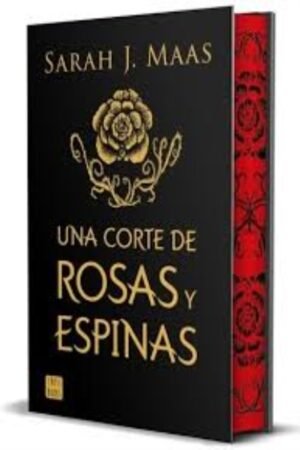 UNA CORTE DE ROSAS Y ESPINAS. EDICIÓN ESPECIAL