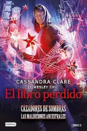 LIBRO PERDIDO. CAZADORES DE SOMBRAS. LAS MALDICIONES ANCESTRALES 2 EL