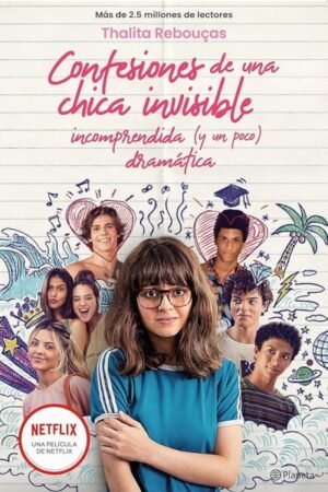 CONFESIONES DE UNA CHICA INVISIBLE INCOMPRENDIDA Y (UN POCO) DRAMATICA SERIE CONFESIONES 1
