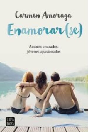 ENAMORAR(SE) AMORES CRUZAZADOS JOVENES APASIONADOS