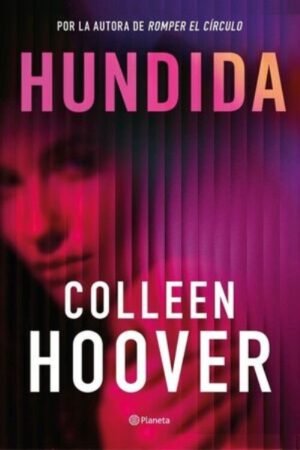 HUNDIDA LA ESPERADA NUEVA NOVELA DE COLLEEN HOOVER