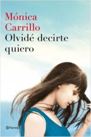 OLVIDE DECIRTE QUIERO