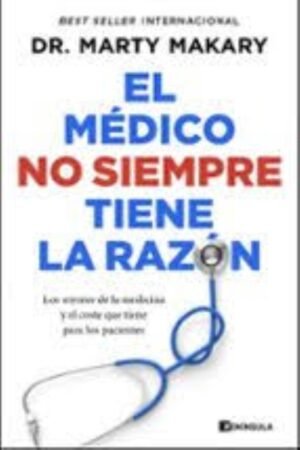 MÉDICO NO SIEMPRE TIENE LA RAZÓN EL