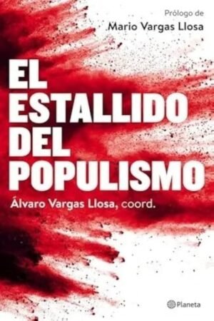ESTALLIDO DEL POPULISMO EL