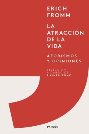 ATRACCION DE LA VIDA. AFORISMOS Y OPINIONES LA