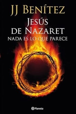 JESUS DE NAZARET. NADA ES LO QUE PARECE