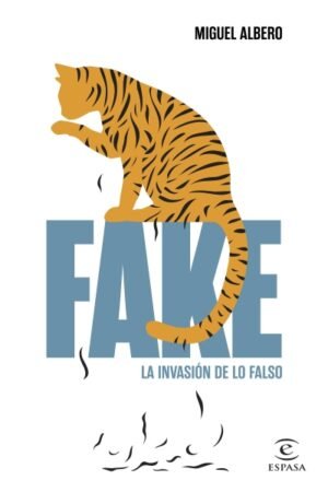 FAKE LA INVASIÓN DE LO FALSO
