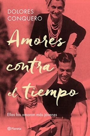 AMORES CONTRA EL TIEMPO. ELLAS LOS AMARON MAS JOVENES