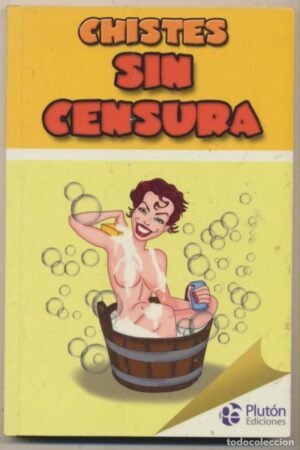 CHISTES SIN CENSURA