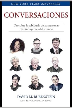 CONVERSACIONES. DESCUBRE LA SABIDURÍA DE LAS PERSONAS MÁS INFLUYENTES DEL MUNDO