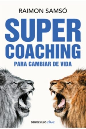 SUPERCOACHING. PARA CAMBIAR DE VIDA