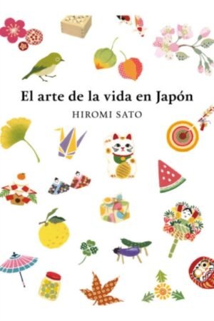 ARTE DE LA VIDA EN JAPON EL