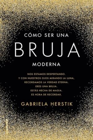 COMO SER UNA BRUJA MODERNA