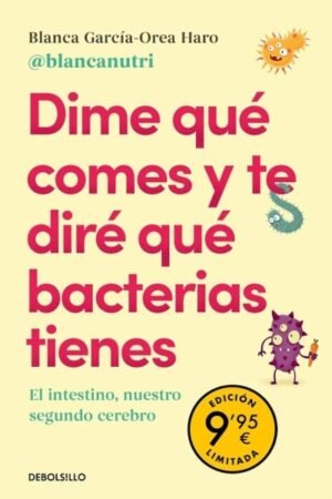 DIME QUÉ COMES Y TE DIRÉ QUÉ BACTERIAS TIENES (EDICIÓN LIMITADA · VERANO)