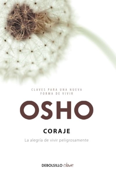 CORAJE (CLAVES PARA UNA NUEVA FORMA DE VIVIR)