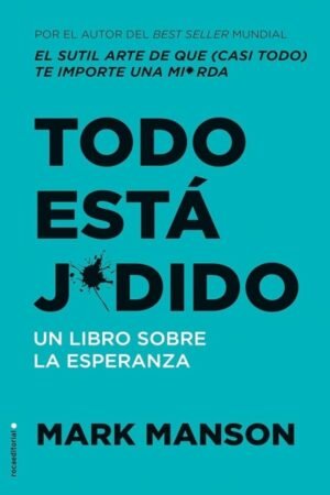 TODO ESTÁ JODIDO UN LIBRO SOBRE LA ESPERANZA