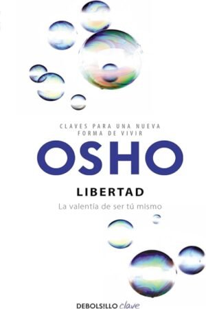 LIBERTAD (CLAVES PARA UNA NUEVA FORMA DE VIVIR)